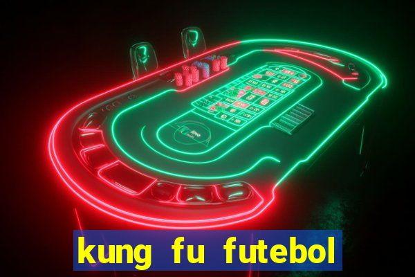 kung fu futebol clube download utorrent